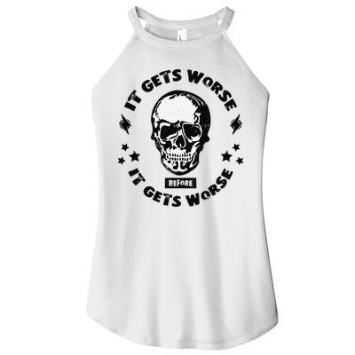 It Gets Worse Before It Gets Worse Prepper Survivalist Skull Women's Perfect Tri Rocker Tank