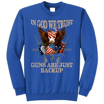 In God We Trust The Guns Are Just Backup Christian Veteran Gift Sweatshirt