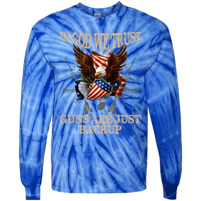 In God We Trust The Guns Are Just Backup Christian Veteran Gift Tie-Dye Long Sleeve Shirt