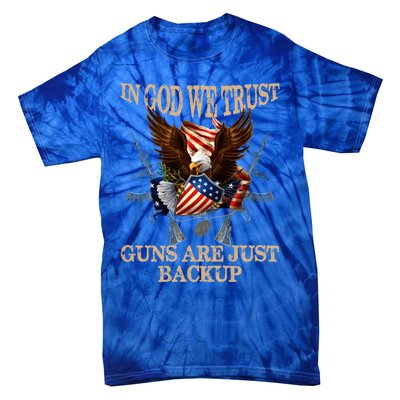 In God We Trust The Guns Are Just Backup Christian Veteran Gift Tie-Dye T-Shirt