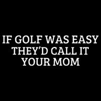 If Golf Was Easy They'd Call It Your Mom  Distressed   Impact Tech Backpack