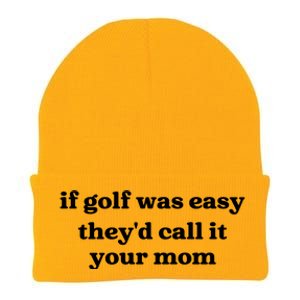 If Golf Was Easy Theyd Call It Your Mom Funny Golf Saying Knit Cap Winter Beanie