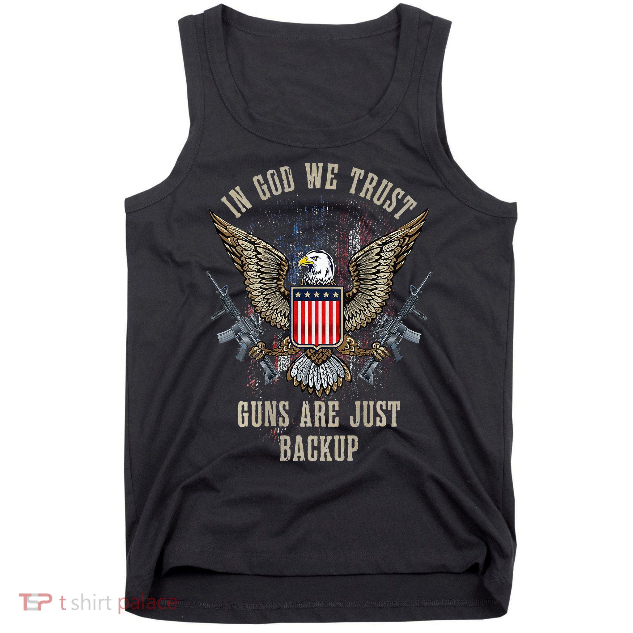 In God We Trust Guns Are Just Backup AR 15 American Flag Tank Top