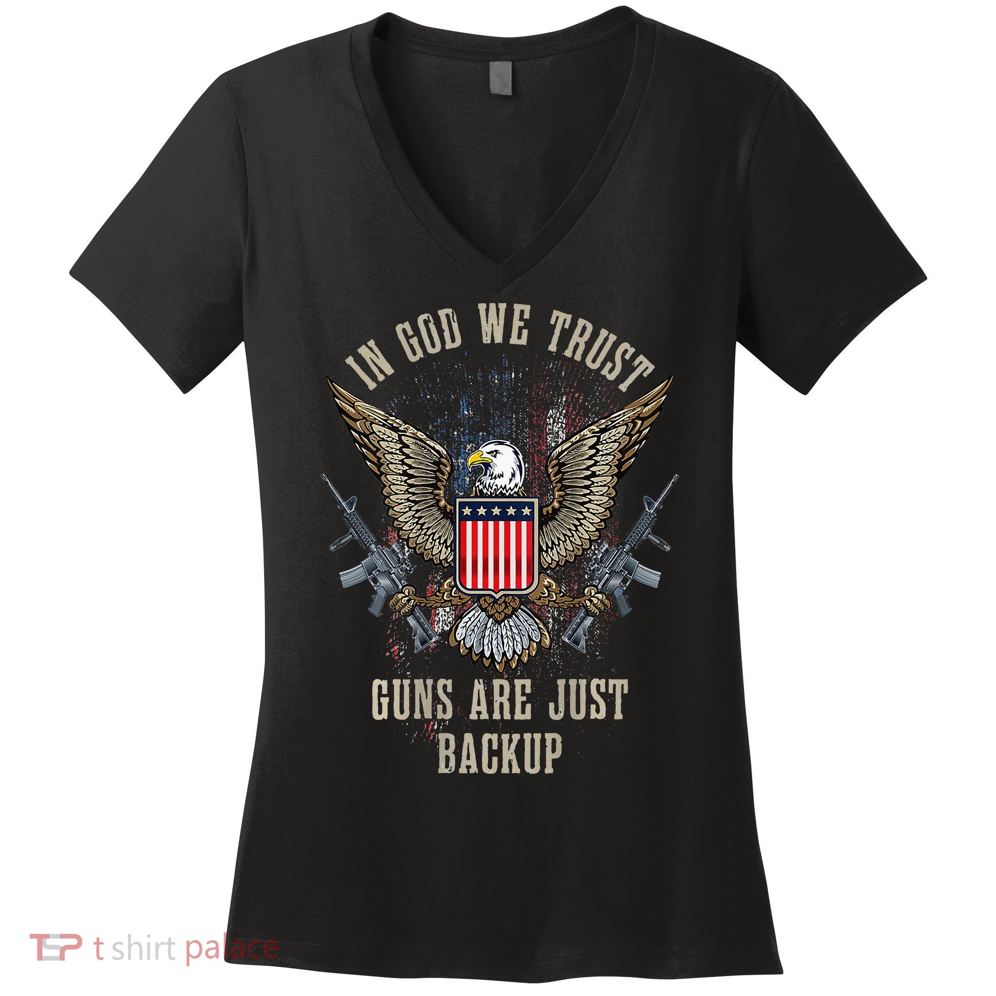 In God We Trust Guns Are Just Backup AR 15 American Flag Women's V-Neck T-Shirt