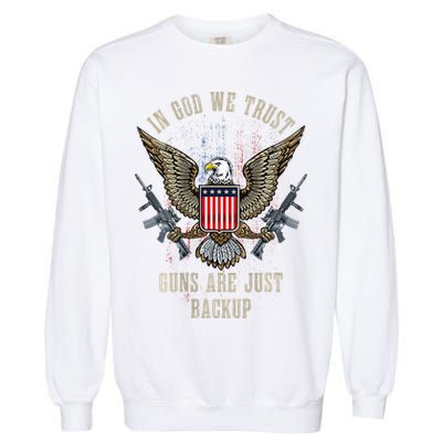 In God We Trust Guns Are Just Backup AR 15 American Flag Garment-Dyed Sweatshirt