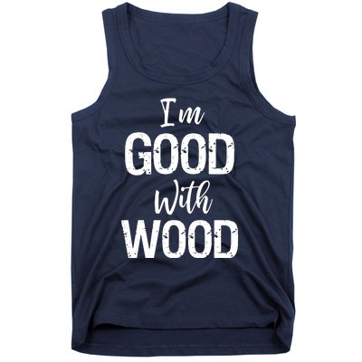 Im Good With Wood Tank Top