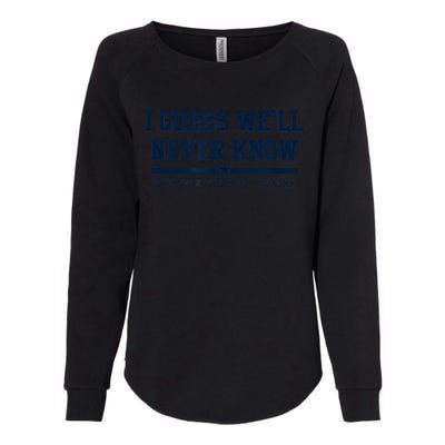 I Guess WeLl Never Know Houston Baseball Womens California Wash Sweatshirt