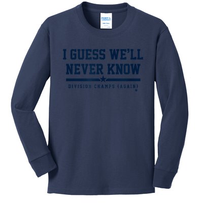 I Guess WeLl Never Know Houston Baseball Kids Long Sleeve Shirt