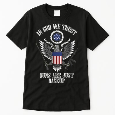 In God We Trust Guns Are Just Backup Tall T-Shirt