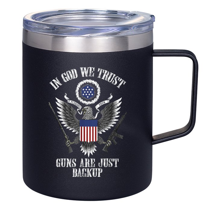 In God We Trust Guns Are Just Backup 12oz Stainless Steel Coffee Mug