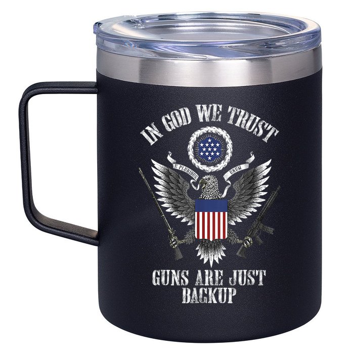 In God We Trust Guns Are Just Backup 12oz Stainless Steel Coffee Mug