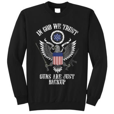 In God We Trust Guns Are Just Backup Tall Sweatshirt