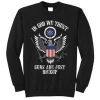 In God We Trust Guns Are Just Backup Tall Sweatshirt