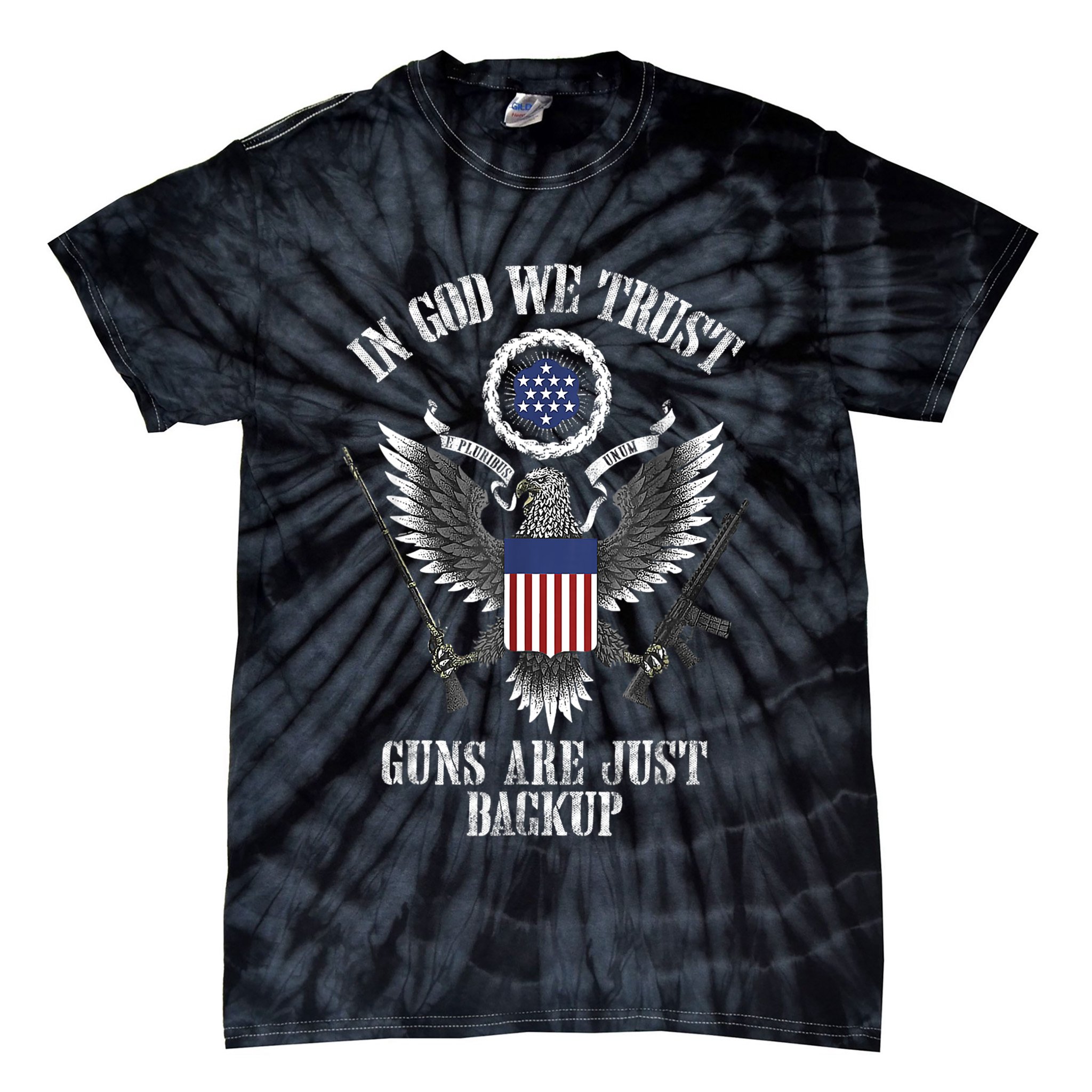 In God We Trust Guns Are Just Backup Tie-Dye T-Shirt