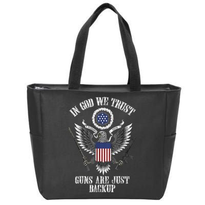 In God We Trust Guns Are Just Backup Zip Tote Bag