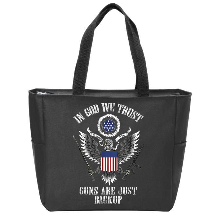 In God We Trust Guns Are Just Backup Zip Tote Bag