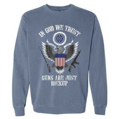 In God We Trust Guns Are Just Backup Garment-Dyed Sweatshirt