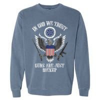 In God We Trust Guns Are Just Backup Garment-Dyed Sweatshirt