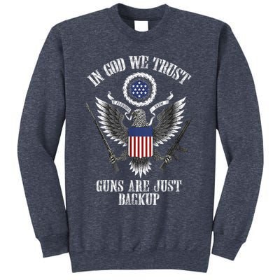 In God We Trust Guns Are Just Backup Sweatshirt