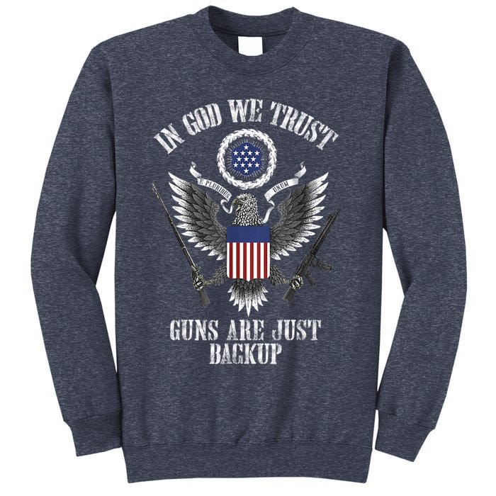 In God We Trust Guns Are Just Backup Sweatshirt