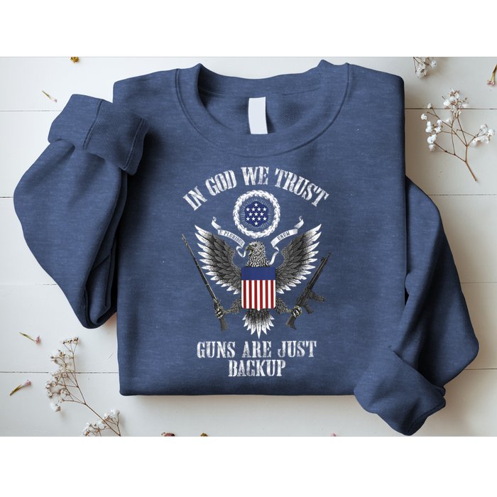 In God We Trust Guns Are Just Backup Sweatshirt