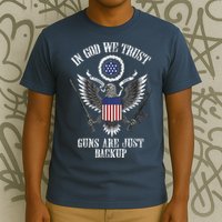 In God We Trust Guns Are Just Backup T-Shirt