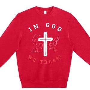 In God We Trust American Christian Bible Verse Gift Premium Crewneck Sweatshirt