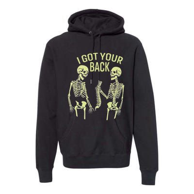 I Got Your Back Halloween Skeleton Skull Sarcastic Premium Hoodie