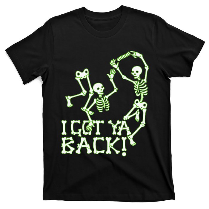 I Got Ya Back Skeleton Glowing In The Dark T-Shirt