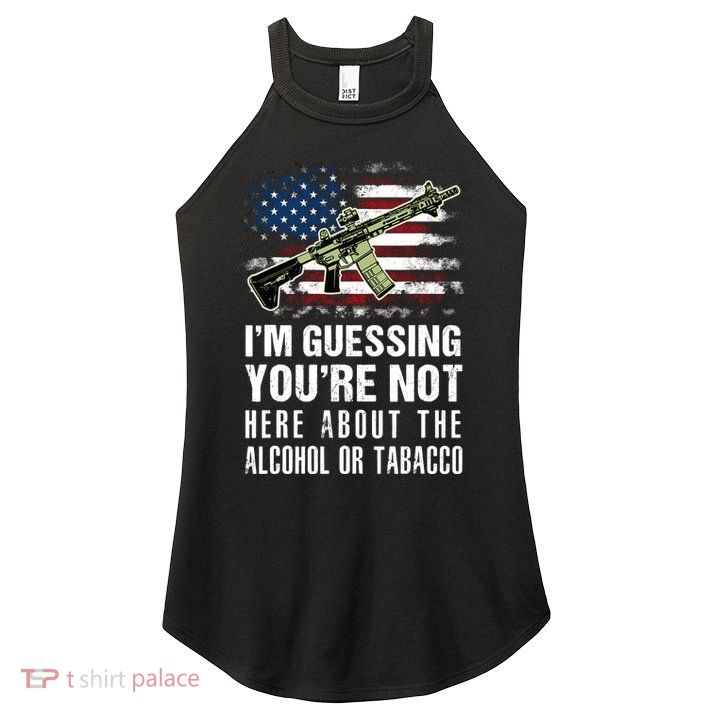 IM Guessing YouRe Not Here About The Alcohol Or Tobacco Women's Perfect Tri Rocker Tank