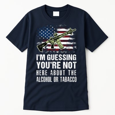 IM Guessing YouRe Not Here About The Alcohol Or Tobacco Tall T-Shirt