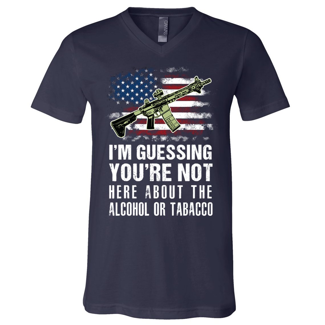 IM Guessing YouRe Not Here About The Alcohol Or Tobacco V-Neck T-Shirt