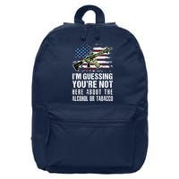 IM Guessing YouRe Not Here About The Alcohol Or Tobacco 16 in Basic Backpack