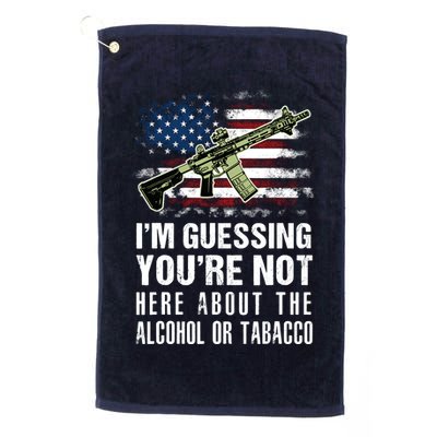 IM Guessing YouRe Not Here About The Alcohol Or Tobacco Golf Towel