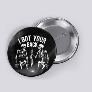 I Got Your Back Funny Skeleton Spine Halloween Costume Button