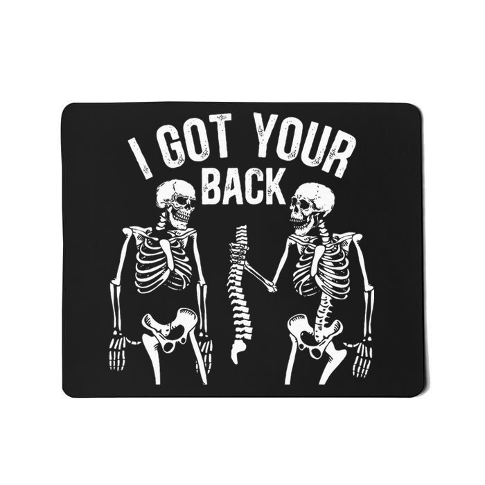 I Got Your Back Funny Skeleton Spine Halloween Costume Mousepad