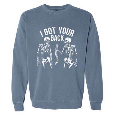 I Got Your Back Funny Skeleton Spine Halloween Costume Garment-Dyed Sweatshirt