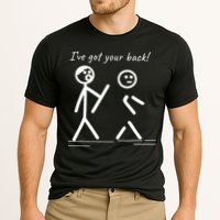 I Got Your Back Stick Figure Friendship Sarcasm Teens Funny Performance Shirt