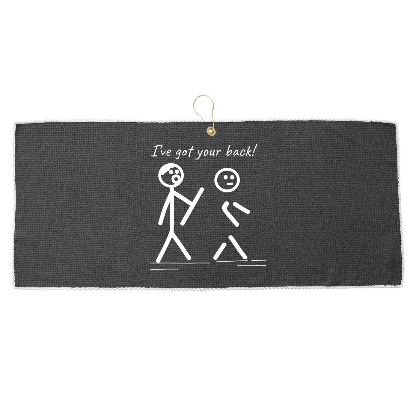 I Got Your Back Stick Figure Friendship Sarcasm Teens Funny Large Microfiber Waffle Golf Towel