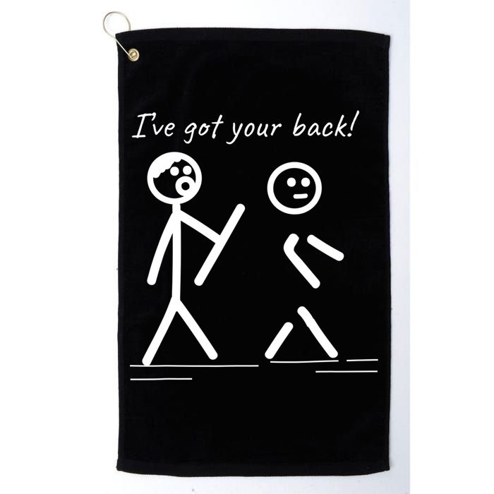 I Got Your Back Stick Figure Friendship Sarcasm Teens Funny Golf Towel