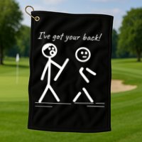 I Got Your Back Stick Figure Friendship Sarcasm Teens Funny Golf Towel