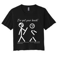 I Got Your Back Stick Figure Friendship Sarcasm Teens Funny Women's Crop Top Tee