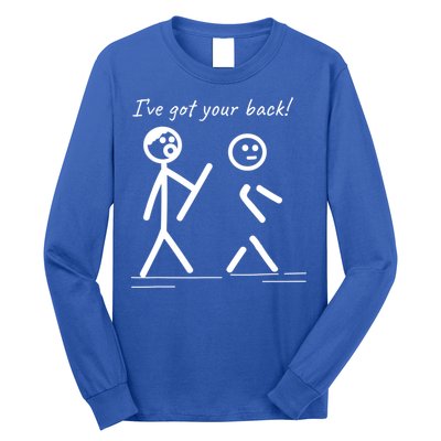 I Got Your Back Stick Figure Friendship Sarcasm Teens Funny Long Sleeve Shirt