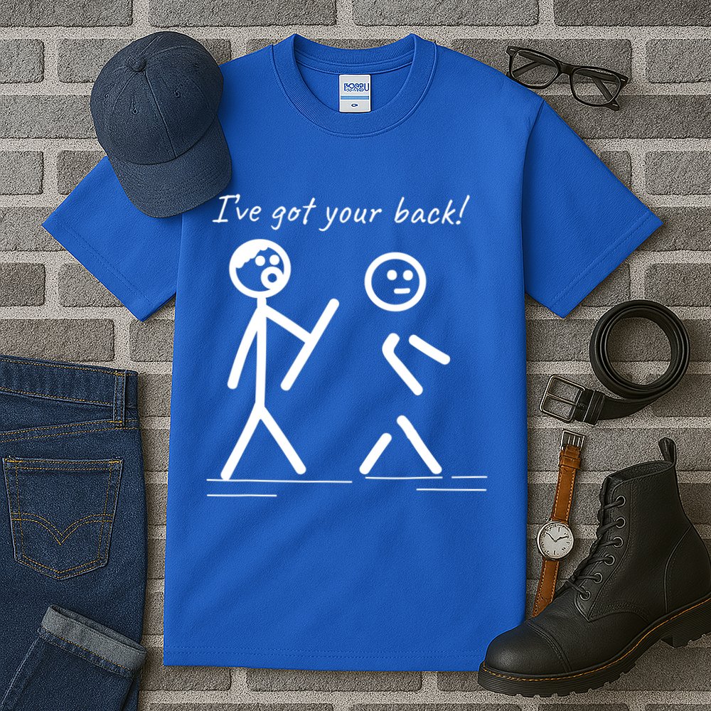 I Got Your Back Stick Figure Friendship Sarcasm Teens Funny Tall T-Shirt