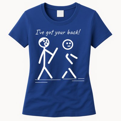I Got Your Back Stick Figure Friendship Sarcasm Teens Funny Womens T-Shirt