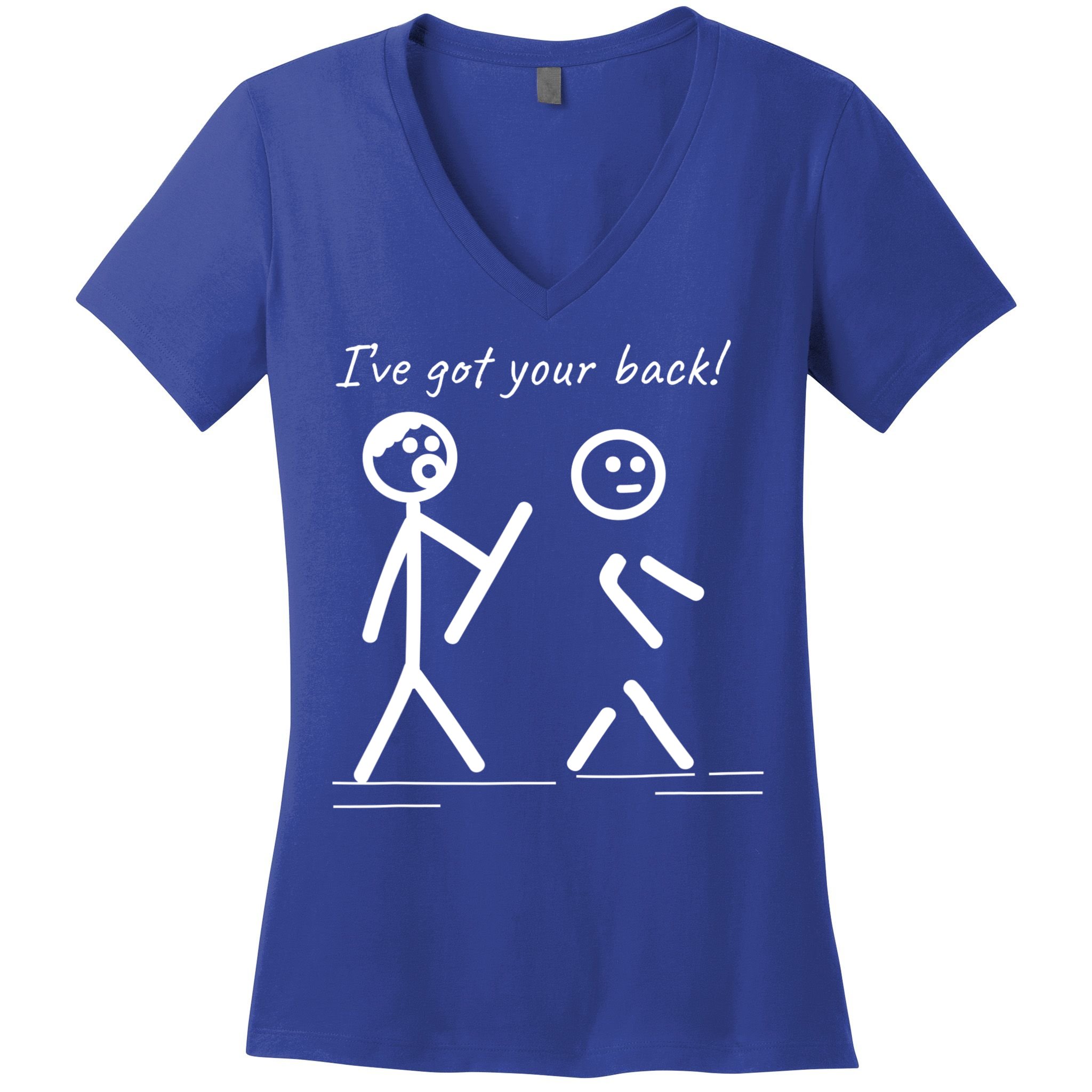 I Got Your Back Stick Figure Friendship Sarcasm Teens Funny Women's V-Neck T-Shirt