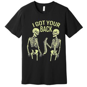 I Got Your Back Halloween Skeleton Skull Sarcastic Premium T-Shirt