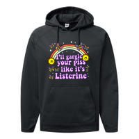 ILl Gargle Your Piss Like ItS Listerine Performance Fleece Hoodie