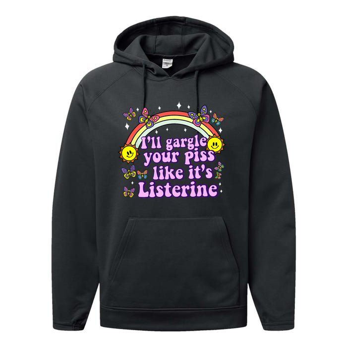 ILl Gargle Your Piss Like ItS Listerine Performance Fleece Hoodie