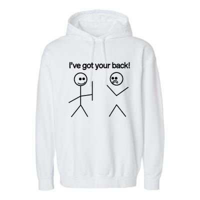 IVe Got Your Back Funny Garment-Dyed Fleece Hoodie